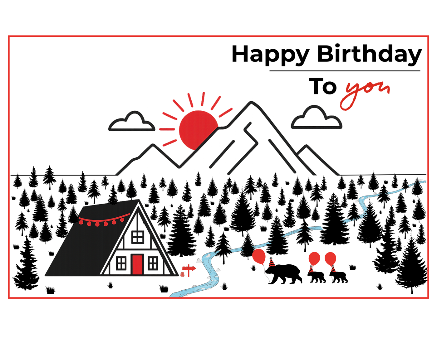 Birthday card: illustrated A-frame cabin with bunting, forest, river, and three bears carrying balloons