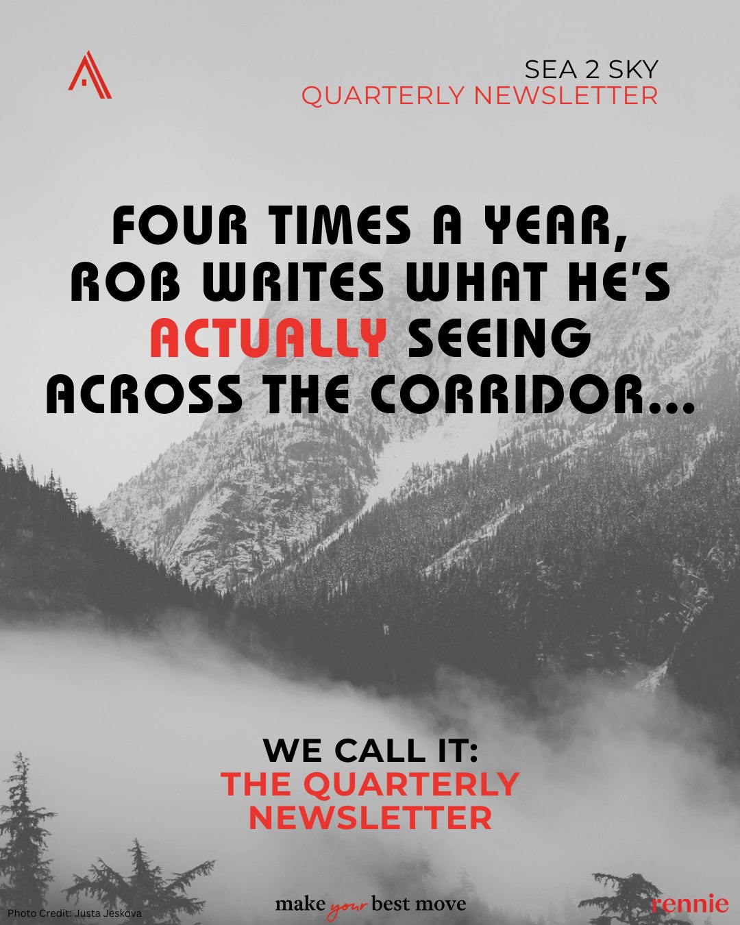 Newsletter campaign slide: Four times a year, Rob writes what he's actually seeing across the corridor